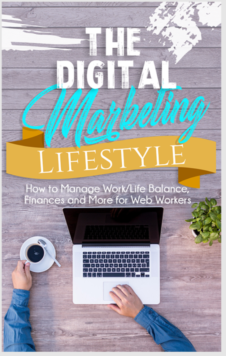 The Digital Marketing Lifestyle